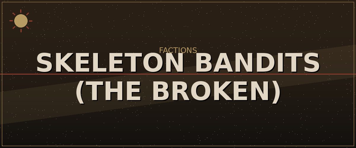 Skeleton Bandits (The Broken) — Kenshi Factions reference image