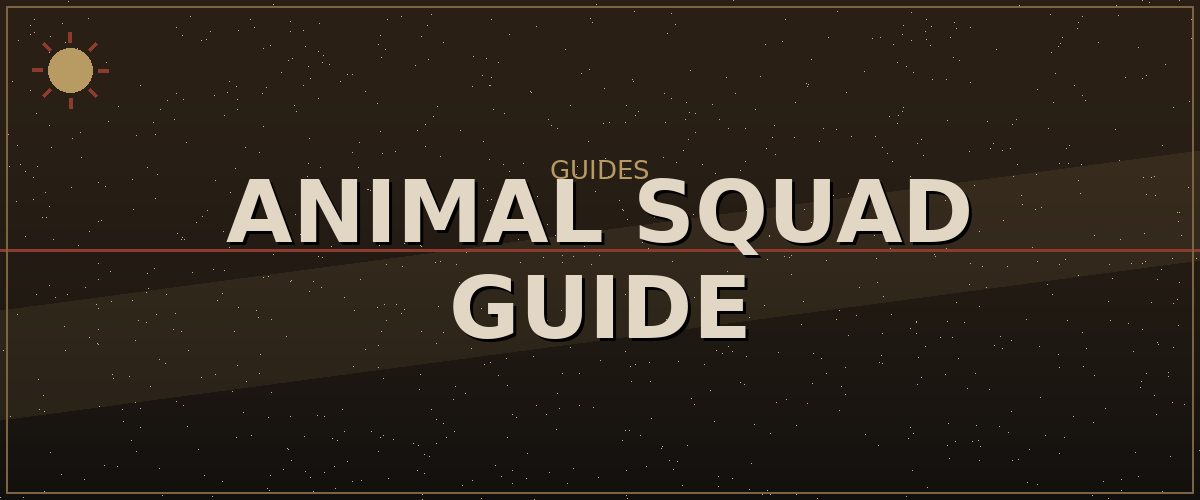 Animal Squad Guide — Kenshi Survival Guides reference image