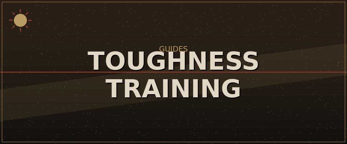 Toughness Training — Kenshi Survival Guides reference image